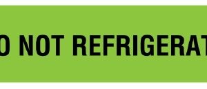 Pre-Printed Label UAL Auxiliary Label Green Paper DO NOT REFRIGERATE Safety and Instructional 5/16 X 1-1/4 Inch