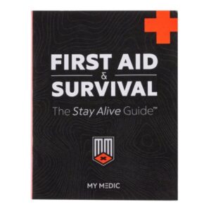 Reference Guide My Medic First Aid & Survival The Stay Alive Guide
