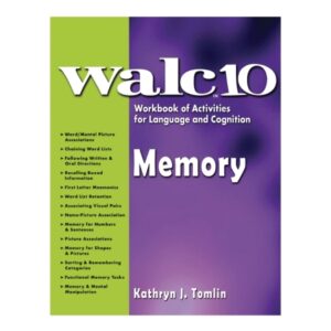 Memory Workbook WALC Memorry: WALC 10 Workbook of Activities for Languages and Cognition Kathryn J Tomlin