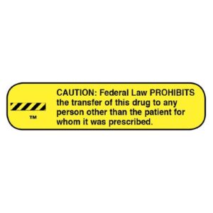 Pre-Printed Label Apothecary Products Caution Label Yellow Paper CAUTION: Federal Law PROHIBITS the transfer of this drug to any person other than the patient for whom it was prescribed. Black Alert Label 3/8 X 1-9/16 Inch