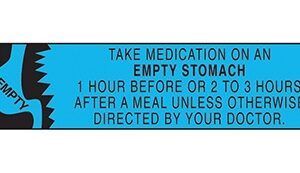 Pre-Printed Label Indeed Auxiliary Label Blue Paper Take Medication on an Empty Stomach 1 Hour Before Or 2 To 3 Hours After A Meal Unless Otherwise Directed By Your Doctor. Black Safety and Instructional 3/8 X 1-5/8 Inch