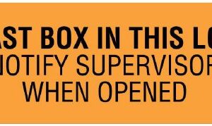Pre-Printed Label Auxiliary Label Orange Paper LAST BOX IN THIS LOT / NOTIFY SUPERVISOR / WHEN OPENED Black Quality Control Label 7/8 X 2-1/4 Inch