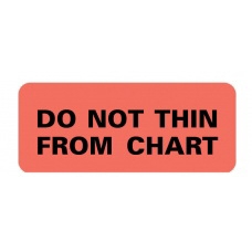 Pre-Printed Label Auxiliary Label Fluorescent Red Paper DO NOT THIN FROM CHART Black Safety and Instructional 15/16 X 2-1/4 Inch
