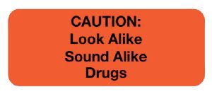 Pre-Printed Label UAL Caution Label Fluorescent Red Paper Caution: Look alike Sound Alike Drugs Black Alert Label 1-5/8 X 3 Inch